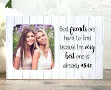 Load image into Gallery viewer, 1015 - Best Friend Birthday Gift Photoblock - Best friends are hard to find...
