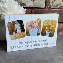 Load image into Gallery viewer, 1038 - Daddy Photoblock - Some people don't believe in heroes...