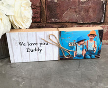 Load image into Gallery viewer, 1048 - Daddy Message Photoblock - I'm as lucky...