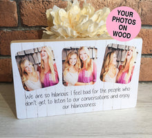 Load image into Gallery viewer, 1009 - Best Friend Photoblock - Old and senile...