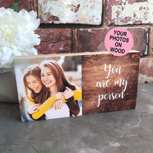 Load image into Gallery viewer, 1032 - You are my person photoblock