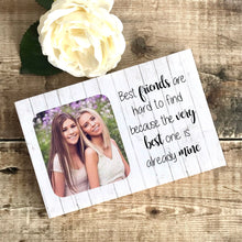 Load image into Gallery viewer, 1015 - Best Friend Birthday Gift Photoblock - Best friends are hard to find...