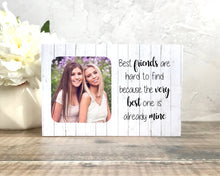 Load image into Gallery viewer, 1015 - Best Friend Birthday Gift Photoblock - Best friends are hard to find...