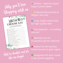 Load image into Gallery viewer, What did the Groom Say Hen Party Game | Funny Hen Party Game | A5 Bridal Shower Game | Bachelorette Icebreaker