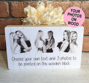 1030 - Personalised Photoblock - 3 photos - choose your own text