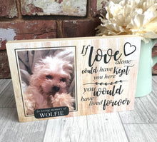 Load image into Gallery viewer, 1080 - Dog Memorial Photoblock - If love alone...