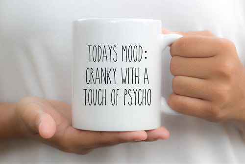 7012 - Cranky With A touch Of Psycho Mug